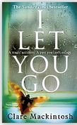 I let you go | Clare Mackintosh. Auteur
