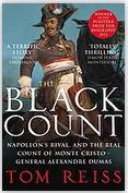 The Black Count : Napoleon's rival and the real Count of Monte Cristo - General Alexandre Dumas | Tom Reiss (1964-....). Auteur