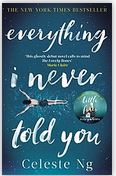 Everything I never told you | Celeste Ng. Auteur