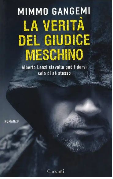 La verità del giudice meschino | Mimmo Gangemi (1950-....). Auteur
