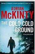The cold cold ground | Adrian McKinty. Auteur