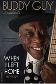 When I left home : my story | Buddy Guy (1936-....). Auteur