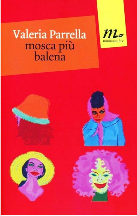 Mosca più balena | Valeria Parrella (1974-....). Auteur
