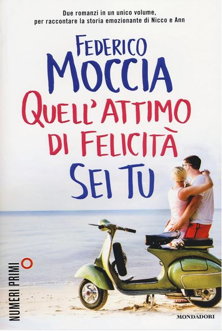 Quell'attimo di felicità . Sei tu | Federico Moccia (1963-....). Auteur