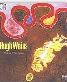 Hugh Weiss | Gérard Durozoi (1942-....). Auteur