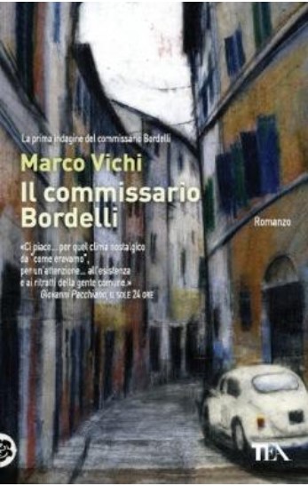 Il commissario Bordelli | Marco Vichi (1957-....). Auteur