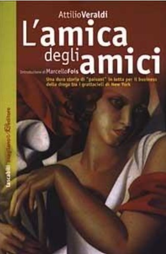 L'amica degli amici | Attilio Veraldi (1925-1999). Auteur