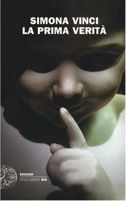 La prima veritá | Simona Vinci (1970-....). Auteur