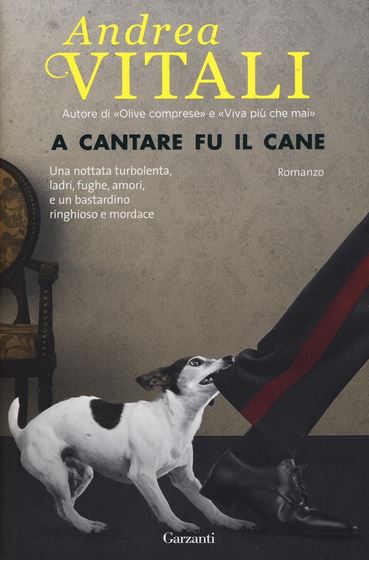 A cantare fu il cane | Andrea Vitali (1956-....). Auteur