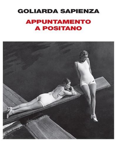Appuntamento a Positano | Goliarda Sapienza (1924-1996). Auteur