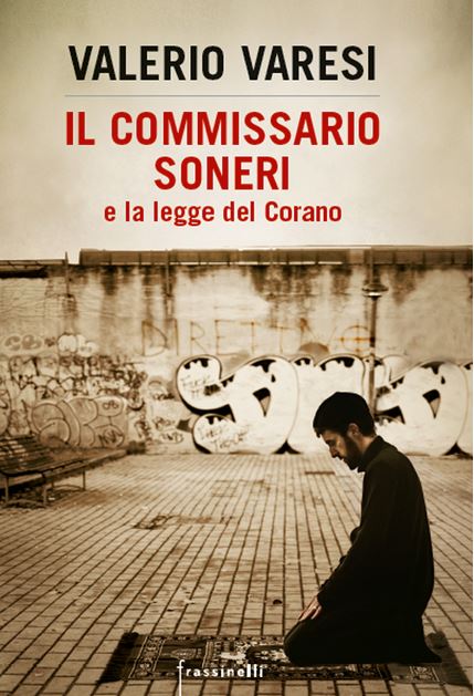 Il commissario Soneri e la legge del Corano | Valerio Varesi (1959-....). Auteur
