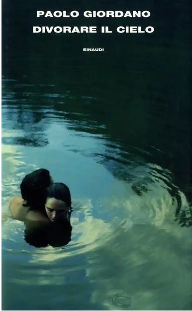 Divorare il cielo | Paolo Giordano (1982-....). Auteur