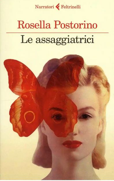 Le assaggiatrici | Rosella Postorino (1978-....). Auteur