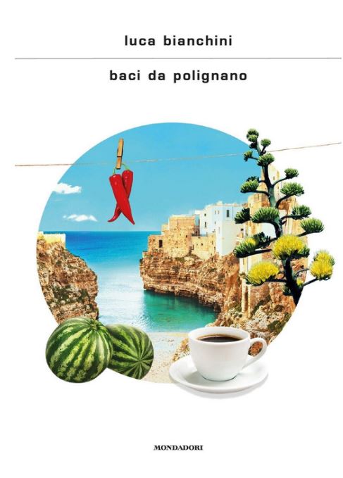 Baci da Polignano | Luca Bianchini (1970-....). Auteur