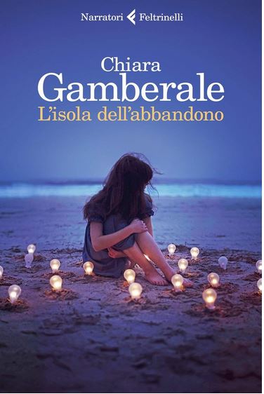 L'isola dell'abbandono | Chiara  Gamberale (1977-....). Auteur