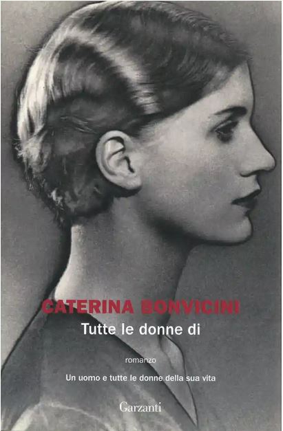 Tutte le donne di | Caterina Bonvicini (1974-....). Auteur