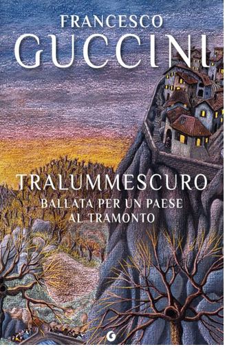 Tralummescuro | Francesco Guccini (1940-....). Auteur