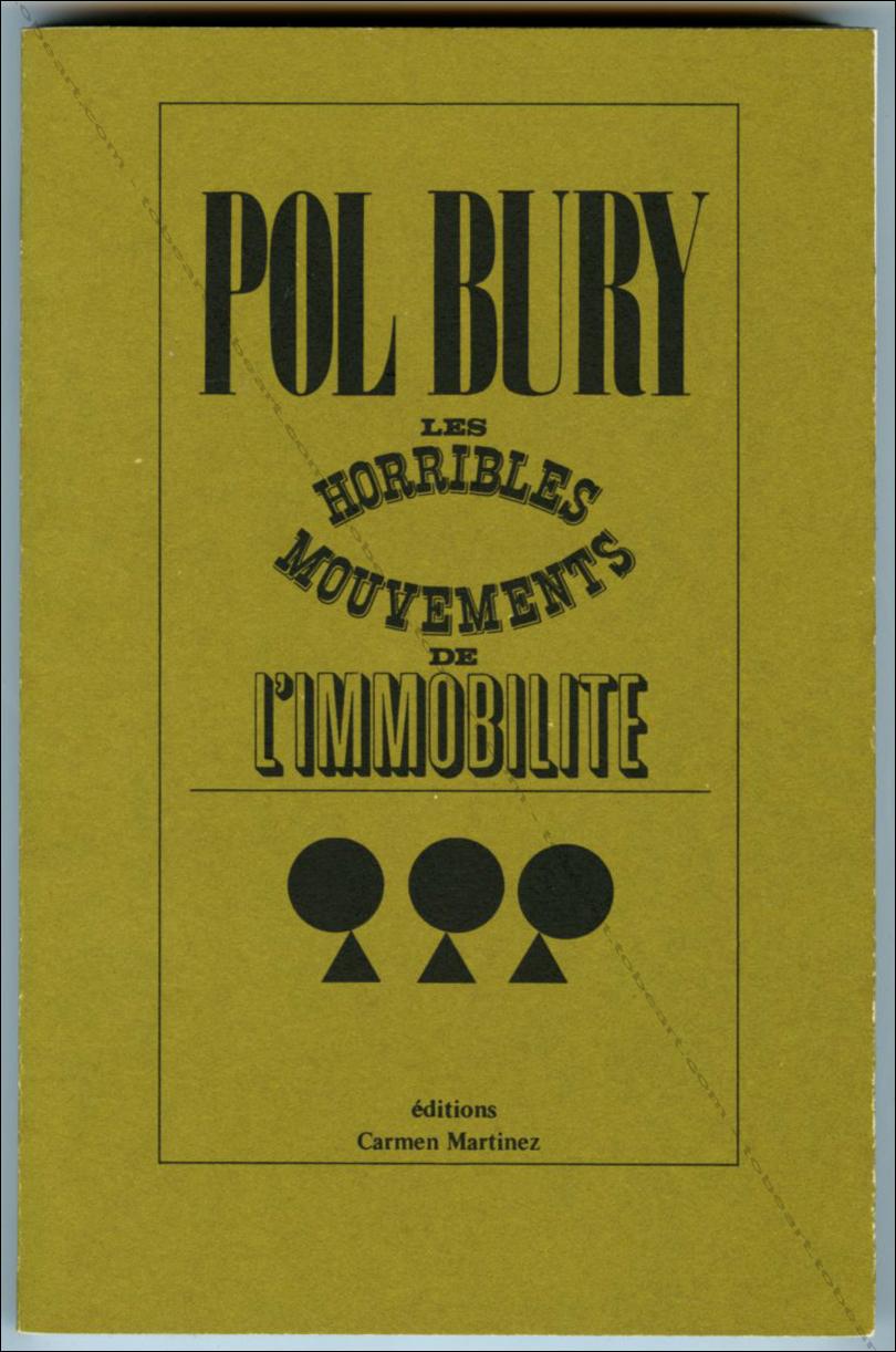 Les Horribles mouvements de l'immobilité : recueil de textes écrits depuis 1959 | Pol Bury (1922-2005). Auteur