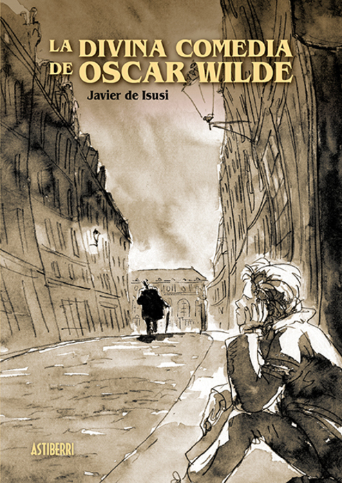 La divina comedia de Oscar Wilde | Javier de Isusi (1972-....). Auteur. Illustrateur