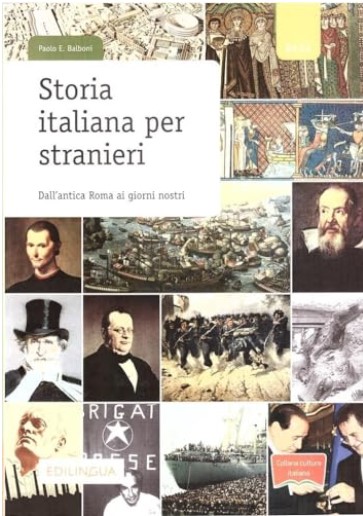 Storia italiana per stranieri : dall'antica Roma ai giorni nostri | Paolo E. Balboni (1948-....). Auteur