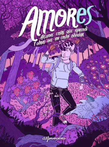 Amores : algunas cosas que aprendí y otras que me costó olvidar | Alfonso Casas. Auteur. Illustrateur