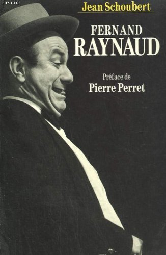 Fernand Raynaud | Jean Schoubert. Auteur