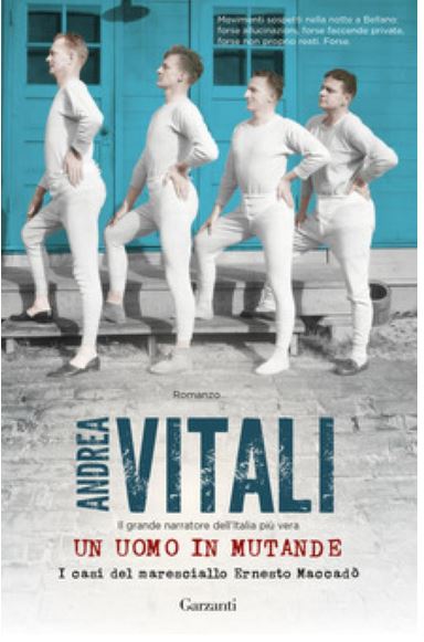 Un uomo in mutande : i casi del maresciallo Ernesto Maccadò | Andrea Vitali (1956-....). Auteur