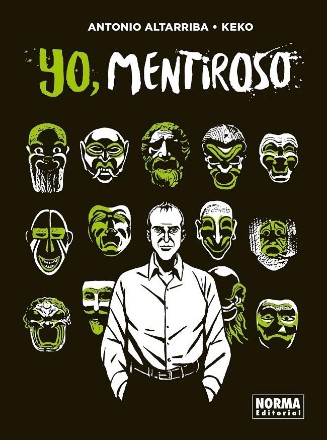 Yo, mentiroso | Antonio Altarriba (1952-....). Auteur