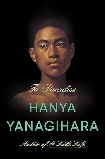 To paradise | Hanya Yanagihara (1975-....). Auteur