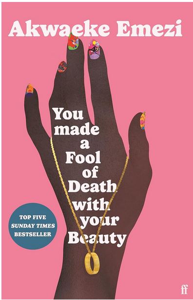 You made a fool of death with your beauty | Akwaeke Emezi (1987-....). Auteur