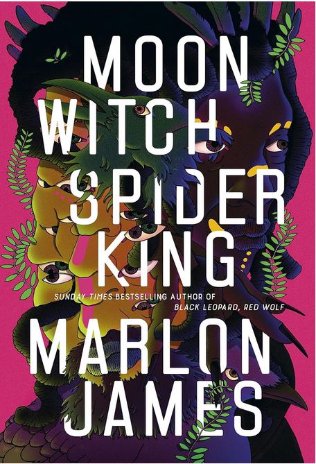 Moon Witch, Spider King | Marlon James (1970-....). Auteur