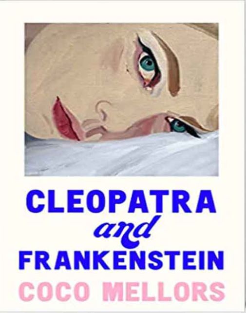 Cleopatra and Frankenstein | Coco Mellors. Auteur
