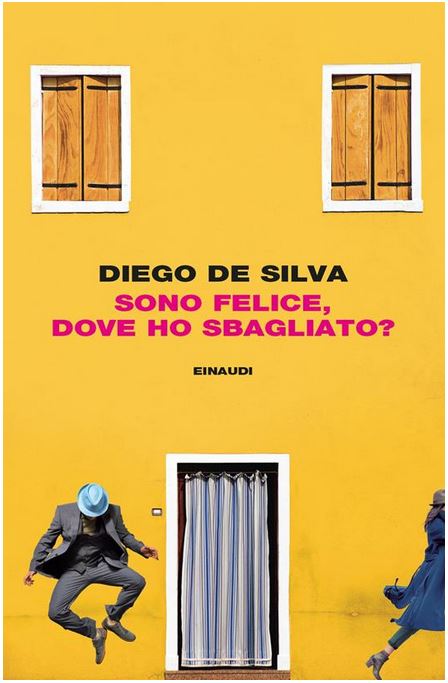 Sono felice, dove ho sbagliato ? | Diego De Silva (1964-....). Auteur