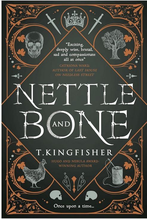 Nettle & Bone | T. Kingfisher. Auteur