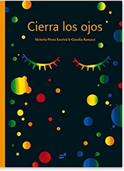 Cierra los ojos | Victoria Pérez Escrivá (1964-....). Auteur