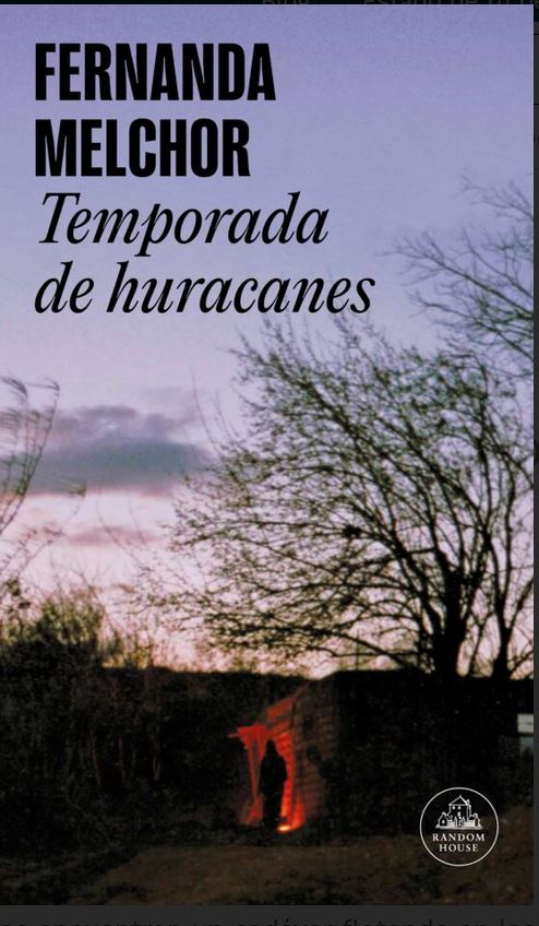 Temporada de huracanes | Fernanda Melchor (1982-....). Auteur