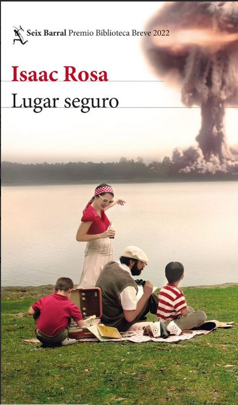 Lugar seguro | Isaac Rosa (1974-....). Auteur