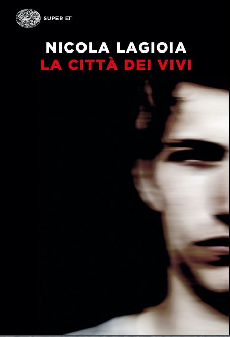 La città dei vivi | Nicola Lagioia (1973-....). Auteur