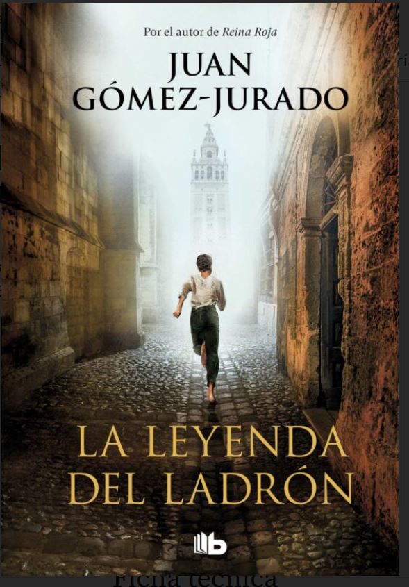 La leyenda del ladrón | Juan Gómez-Jurado (1977-....). Auteur
