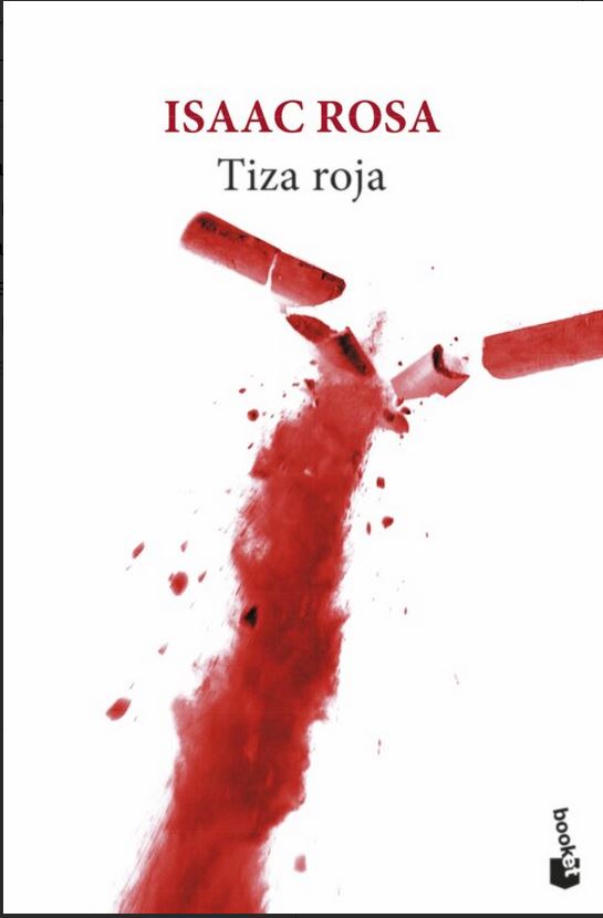Tiza roja | Isaac Rosa (1974-....). Auteur