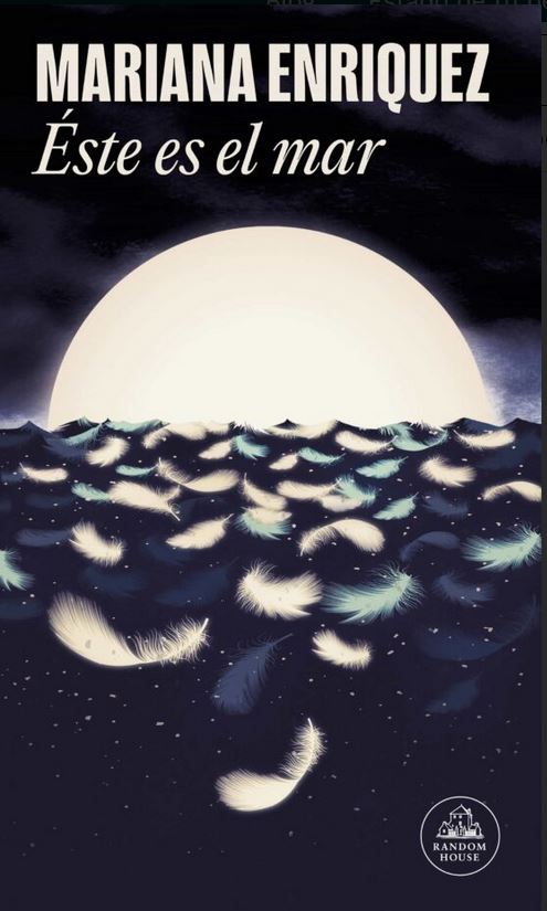 Éste es el mar | Mariana Enriquez (1973-....). Auteur