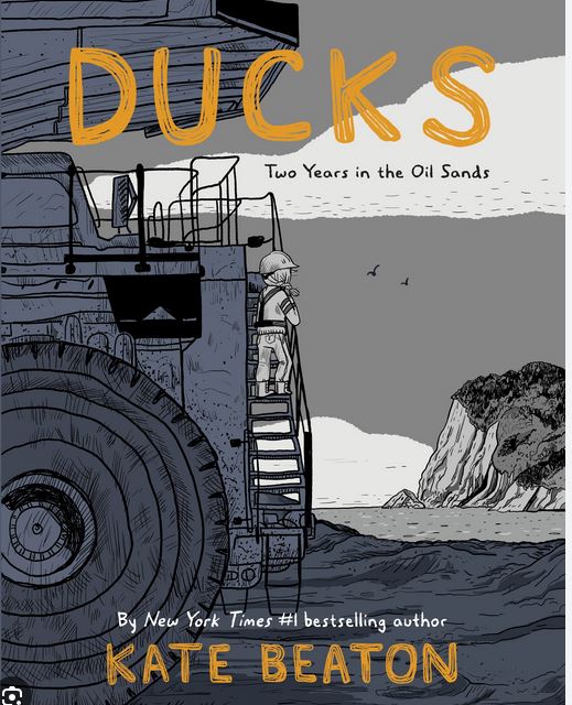 Ducks : two years in the oil sands | Kate Beaton (1983-....). Auteur