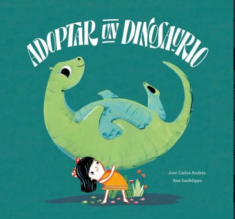 Adoptar un dinosaurio | José Carlos  Andrés. Auteur