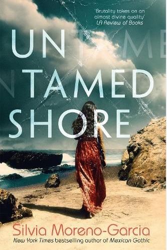 Untamed Shore | Silvia Moreno-Garcia. Auteur