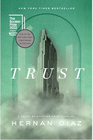 Trust | Hernán Díaz (1973-....). Auteur