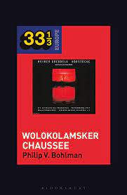 Wolokolamsker Chaussee | Philip Vilas Bohlman (1952-....). Auteur