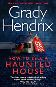 How to sell a haunted house | Grady Hendrix. Auteur