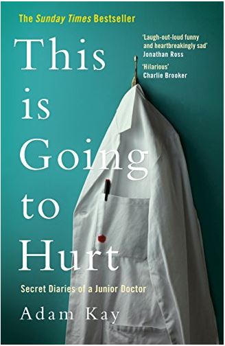 This is going to hurt : secret diaries of a junior doctor | Adam Kay. Auteur