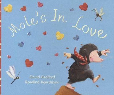 Mole's is in love | David Bedford. Auteur
