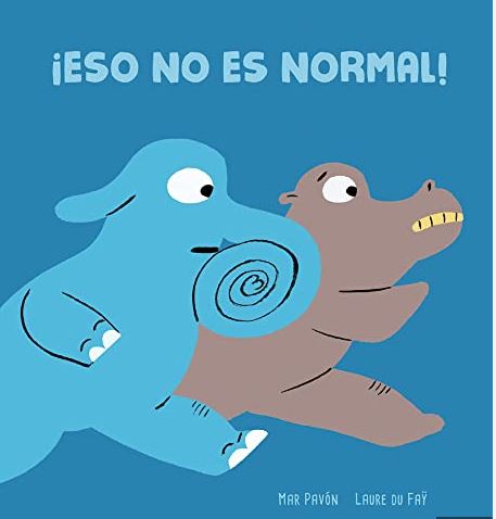 ¡Eso no es normal! | Mar Pavón (1968-....). Auteur